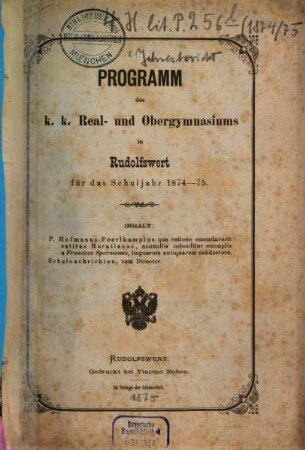 Programm des K.K. Real- und Obergymnasiums in Rudolfswert : für das Schuljahr .... 1874/75