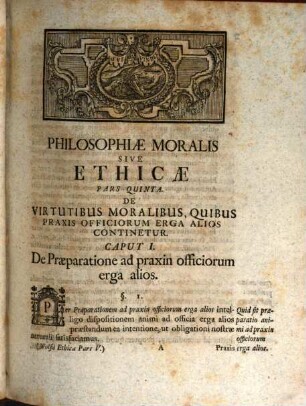 Philosophia Moralis Sive Ethica, Methodo Scientifica Pertractata. 5, In Qua Agitur De Virtutibus, Quibus Praxis Officiorum Erga Alios Continetur
