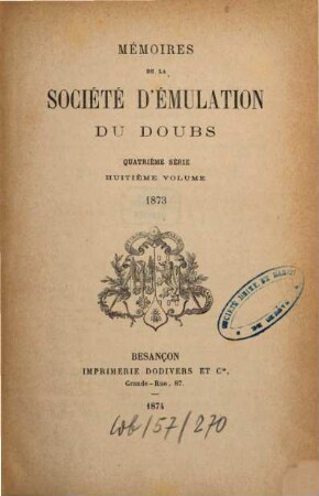 Mémoires de la Société d'Emulation du Doubs. 8. 1873 (1874)