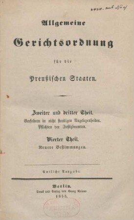 Theil 2/4: Verfahren in nicht streitigen Angelegenheiten. Pflichten der Justizbeamten. Neuere Bestimmungen