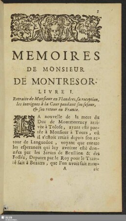 Retraite de Monsieur en Flandres, sa reception, les intrigues à la Cour pendant son sejour, & son retour en France