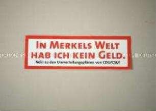 Aufkleber mit Wahlwerbung - "In Merkels Welt hab ich kein Geld.