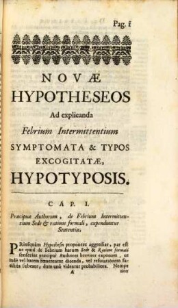 Novae hypostheseos ad explicanda febrium intermittentium Symptomata ... hypotyposis