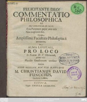Commentatio Philosophica Ad Illud Horatii Lib III. Od. VI. : Aetas Parentum peior avis tulit Nos nequiores &c.