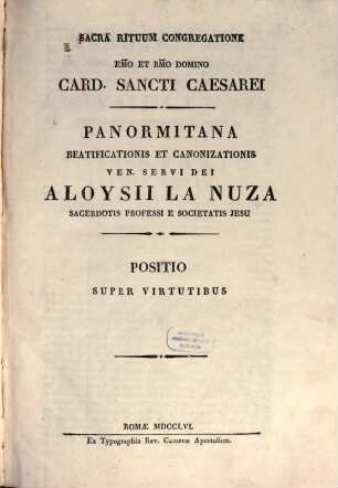 Panormitana beatificationis et canonizationis ven. servi Dei Aloysii LaNuza sacerdotis professie Soc. Jesu, [1]. Positio Super Virtutibus