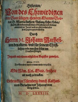 Historien von des Ehrwirdigen in Gott Seligen thewren Manns Gottes, Doctoris Martini Luthers, anfang, lehr, leben und sterben