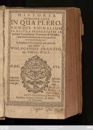 Historia Animalium Sacra : In Qua Plerorumque Animalium Praecipuae Proprietates In gratiam Studiosorum Theologiae & Ministrorum Verbi ad usum eikonologikon breviter accommodantur