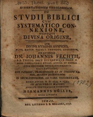 Dissertationem Theologicam, De Stvdii Biblici Cvm Systematico Connexione, Hvivsqve Divina Origine