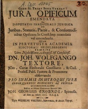 Iura Opificum Emendata sive Disputatio Inauguralis Iuridica De Iuribus, Statutis, Pactis, & Consuetudinibus Opificum In Const. Imp. emendatis vel emendandis