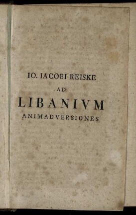 Jo. Jacobi Reiske Ad Libanium Animaversiones