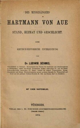 Des Minnesängers Hartmann von Aue Stand, Heimat und Geschlecht : eine kritisch-historische Untersuchung