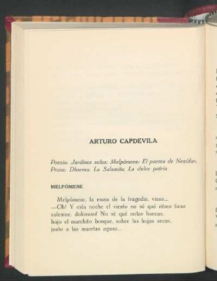 Arturo Capdevila : Poesía: jardines sólos; Melpómene; El poema de Nelnúfar. - Prosa: Dharma; La Sulamita; La dulce patria.
