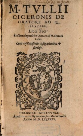 M. Tullii Ciceronis de oratore ad Q. fratrem Libri Tres