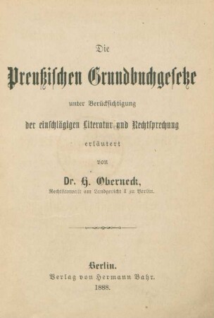 Die Preußischen Grundbuchgesetze unter Berücksichtigung der einschlägigen Literatur und Rechtsprechung