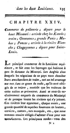 Commerce de pelleterie ; départ pour le haut Missouri : arrivée chez les Kancès ; traite ; Ottotatocs; grands Panis; Mahas; Poncas ; arrivée à la riviére Blanche; Chaguyennes; départ pour Saint-Louis.