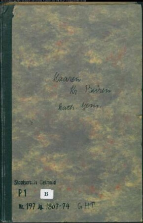 Kirchenbuchduplikat der katholischen Gemeinde Haaren, Kreis Büren (GHT 1867-1874) (Gemeinde: Katholische Gemeinde Haaren)