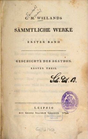 C. M. Wielands Sämmtliche Werke, 1. Geschichte Des Agathon : Erster Theil