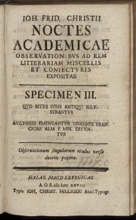 Specimen III. Quo Ritus Juris Antiqui Illustrantur Auctores Emendantur Origines Francicae Alia E MSS. Eruuntur