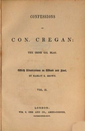 The confessions of Con. Cregan : the Irish Gil Blas. 2