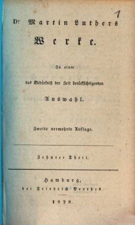 Dr. Martin Luthers Werke : in einer das Bedürfniß der Zeit berücksichtigenden Auswahl, 10. Vorreden über die einzelnen biblischen Bücher und vermischte Aufsätze