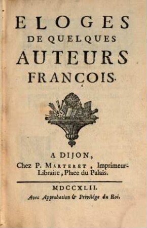 Eloges de quelques auteurs François