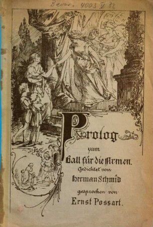 Prolog zum Ball für die Armen (am 23. Januar 1875) : Gedichtet von Herman Schmid gesprochen von Ernst Possart