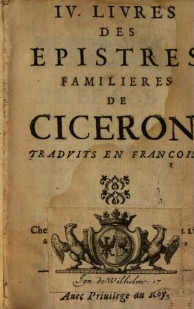 IV. Livres Des Epistres Familieres De Ciceron. [1]