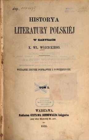 Historya literatúry polskiéj w zarysach K. Wł. Wójcickiego. 1
