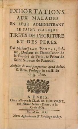 Exhortations aux malades en leur administrant le saint viatique tirées de l'écriture et des pères