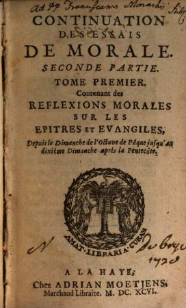 Continuation Des Essais De Morale, 2,1. Contenant des Reflexions Morales Sur Les Epitres Et Evangiles, Depuis le Dimanche de l'Octave de Pâque jusqu'au dixiéme Dimanche aprés la Pentecôte