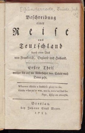 Th. 1: Beschreibung einer Reise aus Teutschland durch einen Theil von Frankreich, England und Holland. Erster Theil