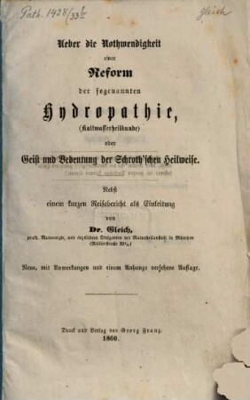 Ueber die Nothwendigkeit einer Reform der sogenannten Hydropathie (Kaltwasserheilkunde), oder Geist und Bedeutung der Schroth'schen Heilweise : nebst einem kurzen Reisebericht als Einleitung