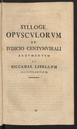 Sylloge Opvscvlorvm De Ivdicio Centvmvirali