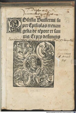 Postilla Guillermi super Epistolas et euangelia de te[m]pore et sanctis Et pro defunctis