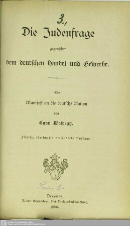 Die Judenfrage gegenüber dem deutschen Handel und Gewerbe : ein Manifest an die deutsche Nation