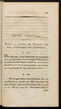 Zweyte Abtheilung. Produkte des Pflanzen- und Thierreichs, nebst ihren Veränderungen und Verbindungen.