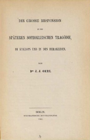Die grosse Responsion in der späteren sophokleischen Tragödie, im Kyklops und in den Herakliden