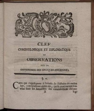 Clef Chronologique Et Diplomatique Ou Observations Sur La Difference Des Epoques Anciennes.