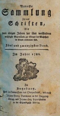 Neueste Sammlung jener Schriften, die von einigen Jahren her über verschiedene wichtigste Gegenstände zur Steuer der Wahrheit im Drucke erschienen sind, 25