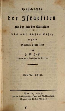 Geschichte der Israeliten seit der Zeit der Maccabäer bis auf unsre Tage, Fünfter Theil