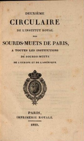 Circulaire de l'Institut Royal des Sourds Muets de Paris à toutes les institutions de sourds muets de l'Europe, de l'Amérique et de l'Asie. 2. 1829