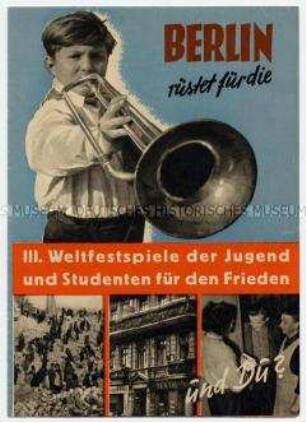 Illustrierte Flugschrift zur Vorbereitung der Weltfestspiele in Berlin, gegen bundesdeutsche Remiliatarisierung, für Friedensvertrag