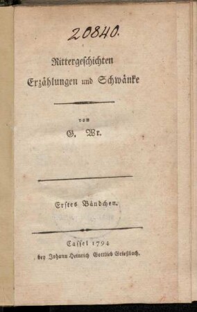 Bändchen 1: Rittergeschichten Erzählungen und Schwänke. Erstes Bändchen