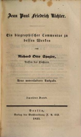 Jean Paul Friedrich Richter : Ein biographischer Commentar zu dessen Werken, 2