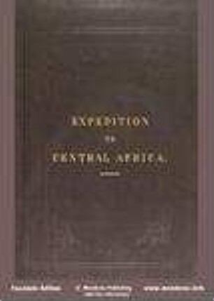 An account of the progress of the expedition to Central Africa : performed by order of her Majesty's Foreign Office, under messrs. Richardson, Barth, Overweg & Vogel in the years 1850, 1852, 1852, and 1853 ; consisting of maps and ill. with descriptive notes