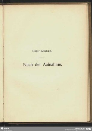 Dritter Abschnitt. Nach der Aufnahmen