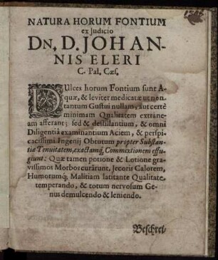 Natura Horum Fontium ex Judicio Dn. D. Johannis Eleri C. Pal. Cæs.
