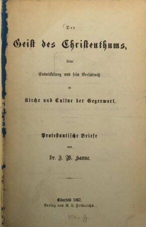 Der Geist des Christenthums, seine Entwickelung und sein Verhältniß zu Kirche und Cultur der Gegenwart : protestantische Briefe
