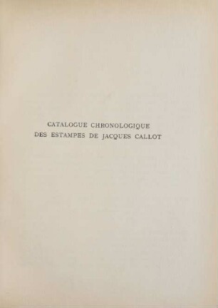 Catalogue chronologique des estampes de Jacques Callot