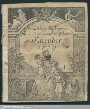 1829: Königl. Sächs. gnädigst concessionirter Stolpenscher Chroniken- u. Historien-Kalender